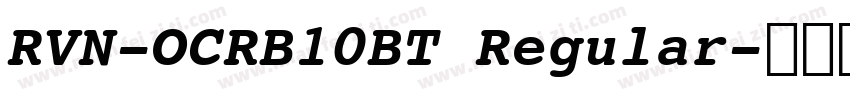 RVN-OCRB10BT Regular字体转换